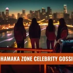 A Comprehensive Guide to Dhamaka Zone Celebrity Gossip