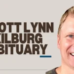 Remembering Scott Lynn Kilburg Obituary: A Life of Love and Dedication